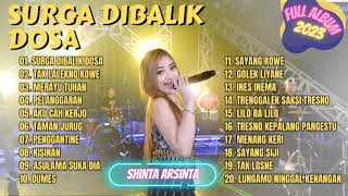 Shinta Arsinta | SURGA DIBALIK DOSA - TAMAN JURUG - DUMES | FULL ALBUM 2023