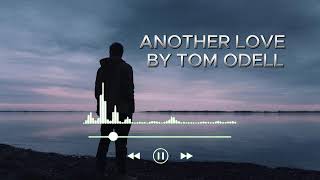 Tom Odell - Another Love [LOFI MIX]
