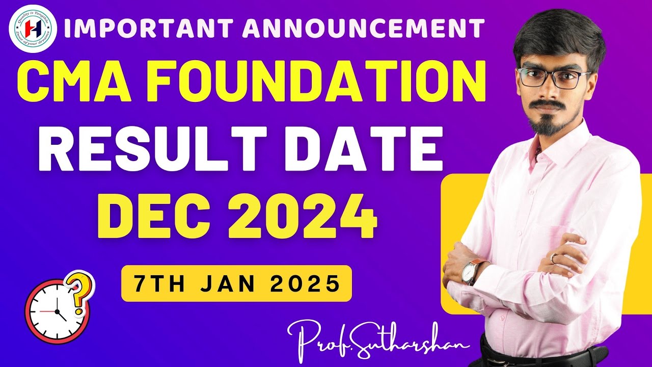 CMA Foundation DEC 2024 Results Date Announced | 7th Jan 2025 # ...