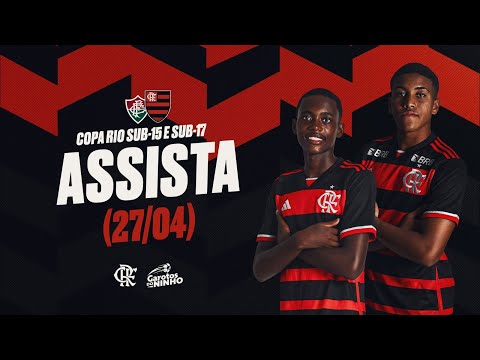 Copa Rio Sub-15 e Sub-17 | Fluminense x Flamengo - AO VIVO - 27/04