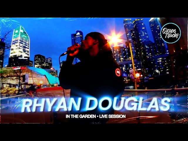 Rhyan Douglas - In The Garden • Live Session class=