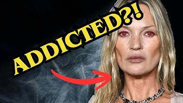 Addiction nearly DESTROYED this supermodel - Kate Moss
