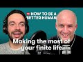 How to Make the Most of a Finite Life (w/ Oliver Burkeman) | How to Be a Better Human, a TED Podcast