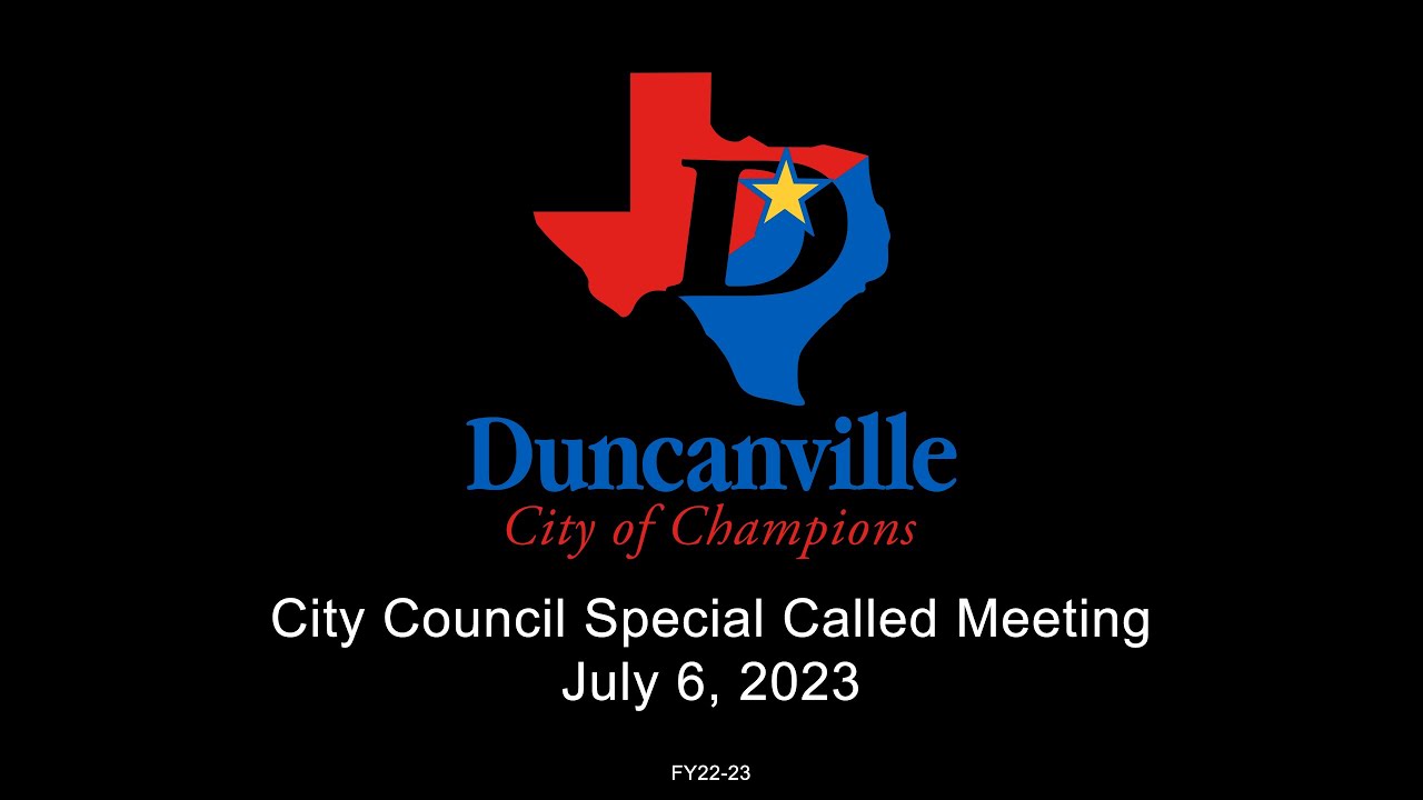 Duncanville, Texas City Council Special Called Meeting for July 6, 2023