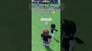 I TOOK CONTROL OF ROBLOX PLAYERS #roblox #robloxshorts