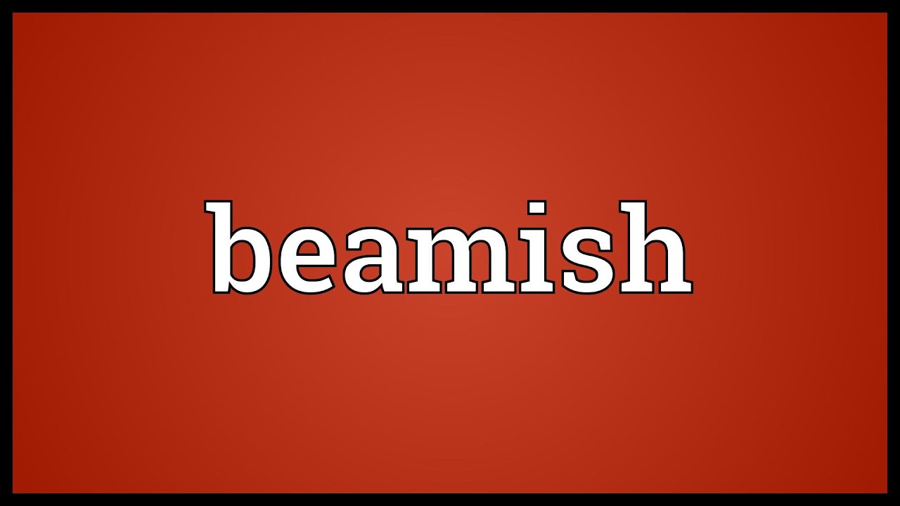 Beamish Meaning