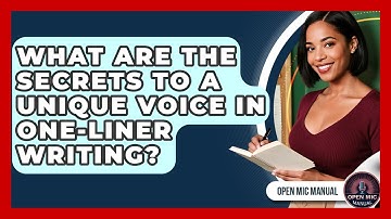 What Are The Secrets To A Unique Voice In One-liner Writing? - Open Mic Manual
