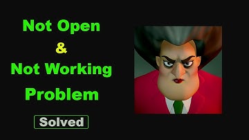 ✅Fix Android Scary Teacher 3D App Not Working and Not Open Problem ✅