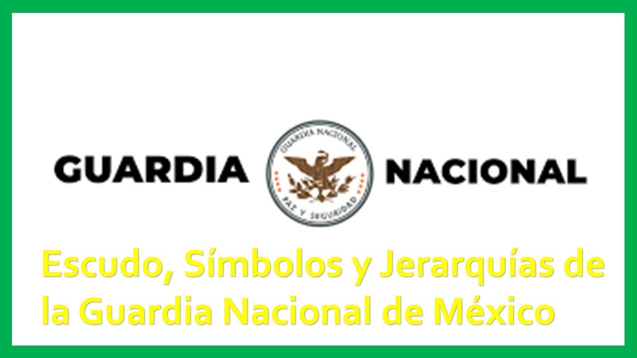 Escudo, simbología y Jerarquías de la Guardia Nacional de México - YouTube