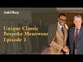 Askokey unique classic bespoke menswear  episode 1