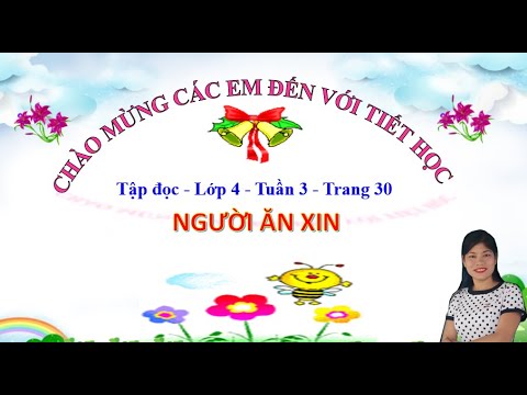 Video Người ăn xin tập đọc lớp 4 trang 30 tiếng việt 4 tập... - YouTube