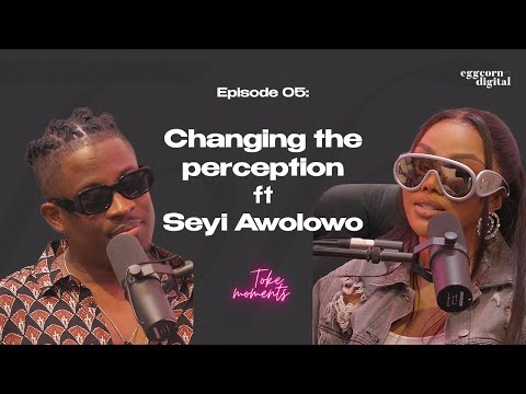 Changing The Perception Ft Seyi Awolowo