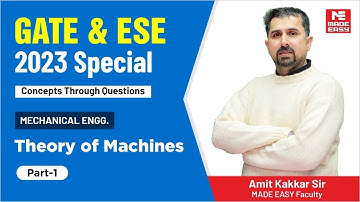 GATE & ESE 2023 Special | Theory of Machines | Mechanical Engg.|Part-1|By Amit Kakkar Sir| MADE EASY