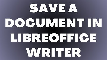 Een document opslaan in LibreOffice Writer