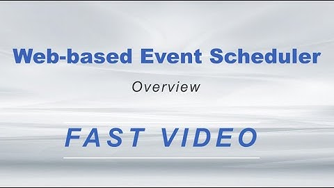 Web-based Event Scheduler Fast Video