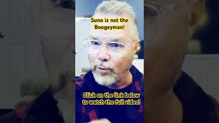 Suno Is Not The Boogeyman! #sunoai #suno #songwriter