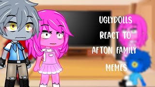 UglyDolls React To Afton Family Memes II Fnaf II Gacha Club II Itz Tiger Kitty