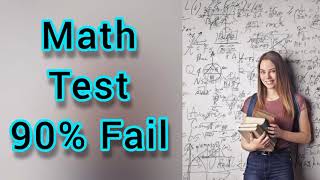 ✷ Simple Maths Test | 90% of people Fail | 2021