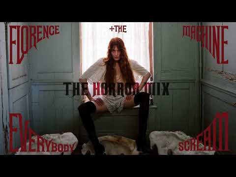 Everybody Scream The Horror Mix Florence The Machine