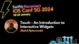 Touch - An Introduction to Interactive Widgets - iOS Conf SG 2024