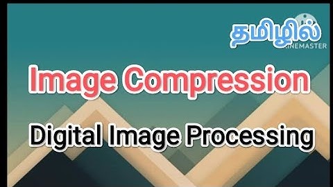 Image compression | digital image processing in tamil #sscomputerstudies , #imagecompression, #image