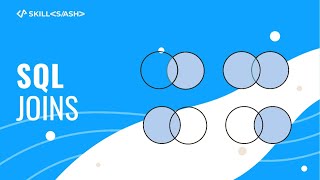 Joins in SQL | Inner, Left, Right, Full, Cartesian and Self Joins in SQL | SQL Tutorial | Skillslash
