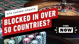 Gambling Laws Appear to Block GTA Online Update In Over 50 Countries - IGN Now
