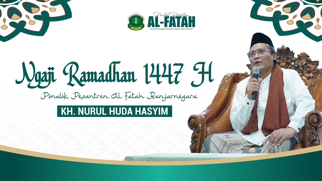NGAJI RAMADHAN 1447 H AL FATAH BANJARNEGARA, SULLAM AL MUNAWROQ , MINGGU 29 FEBRUARI 2026