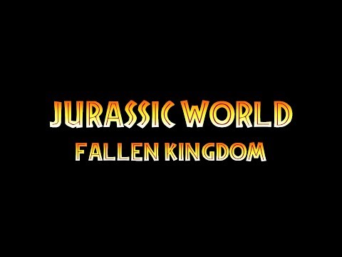 Jurassic World: Fallen Kingdom - Opening Titles