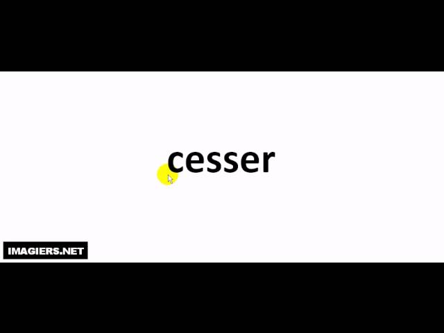 How to Pronounce ''Cesser'' (Stop) Correctly in French 