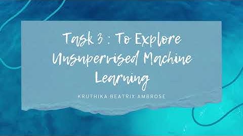 Unsupervised Machine Learning Task || Data Science Internship