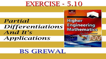 BS GREWAL EXERCISE 5.10SOLUTIONS||PARTIAL DIFERRENTIATION AND IT