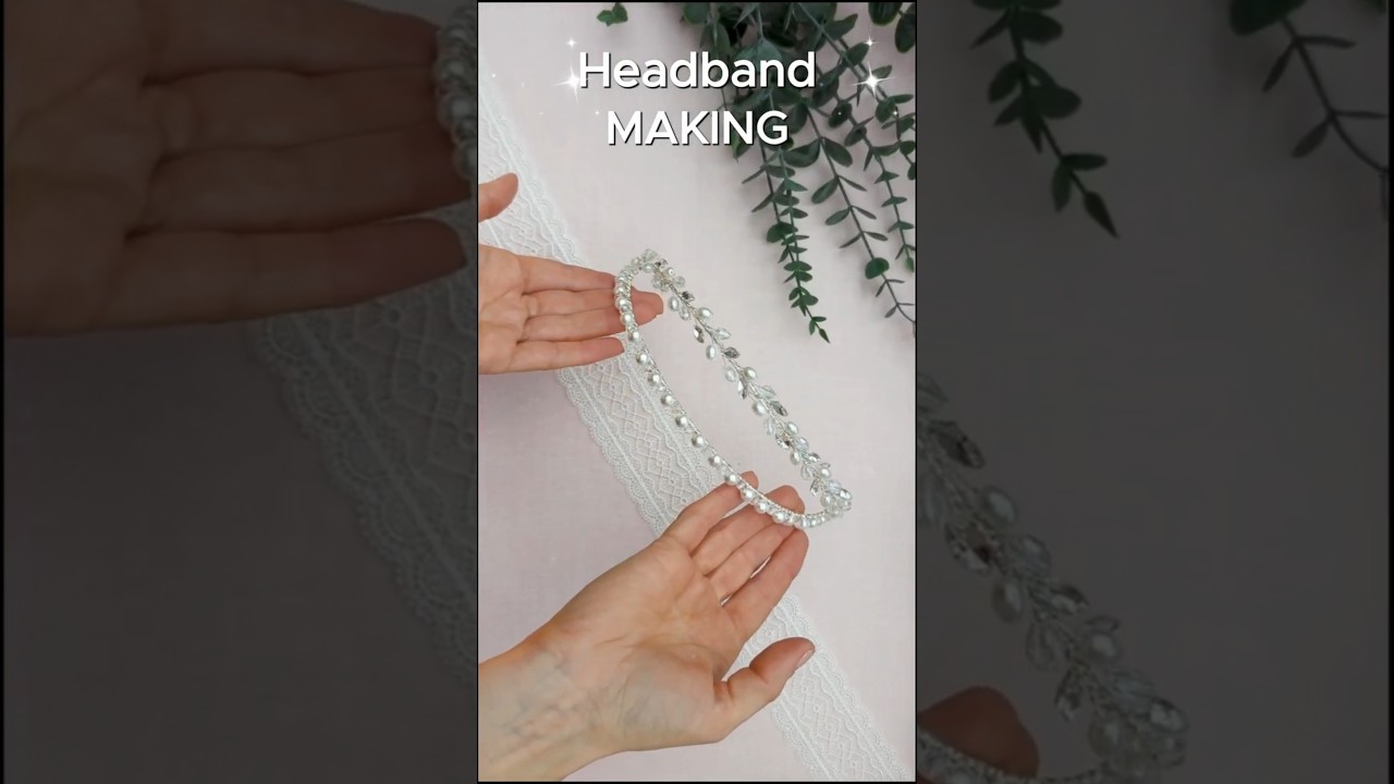 Pearl and Crystal Bridal Headband Making Tutorial 