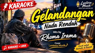 KARAOKE GELANDANGAN – NADA RENDAH 🎤 | Hits by Rhoma Irama | Cover Lentera Musik