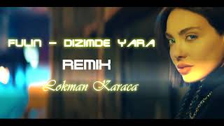 Fulin - Dizimde Yara Remix ( Lokman Karaca ) Resimi