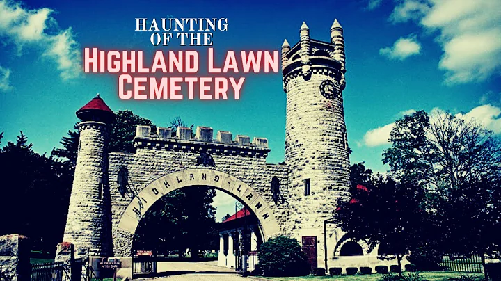 Haunting of the Highland Lawn Cemetery