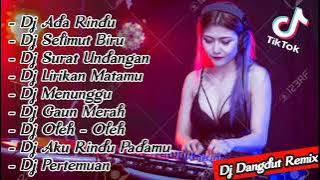 Dj Dangdut Terbaru Full Bass | full tanpa iklan | Dj Dangdut Klasik | Dj Dangdut Slow