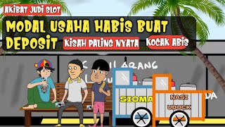 Akibat Judi Slot - Modal Usaha Habis Buat Deposit