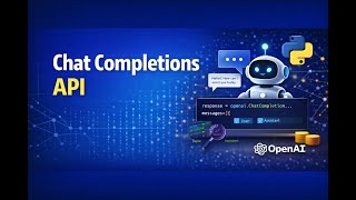 Understanding Chat Completions API: Building Conversational AI with OpenAI
