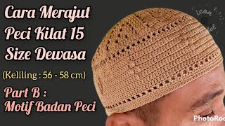 Cara Merajut Peci Polos Dewasa Peci Kilat 15 Part B Motif Badan Peci