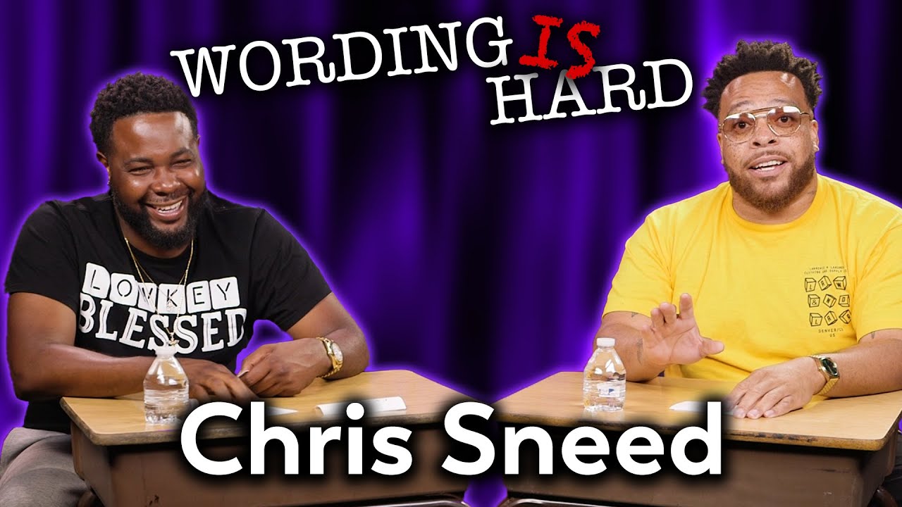 Chris Sneed VS Tahir Moore - WORDING IS HARD