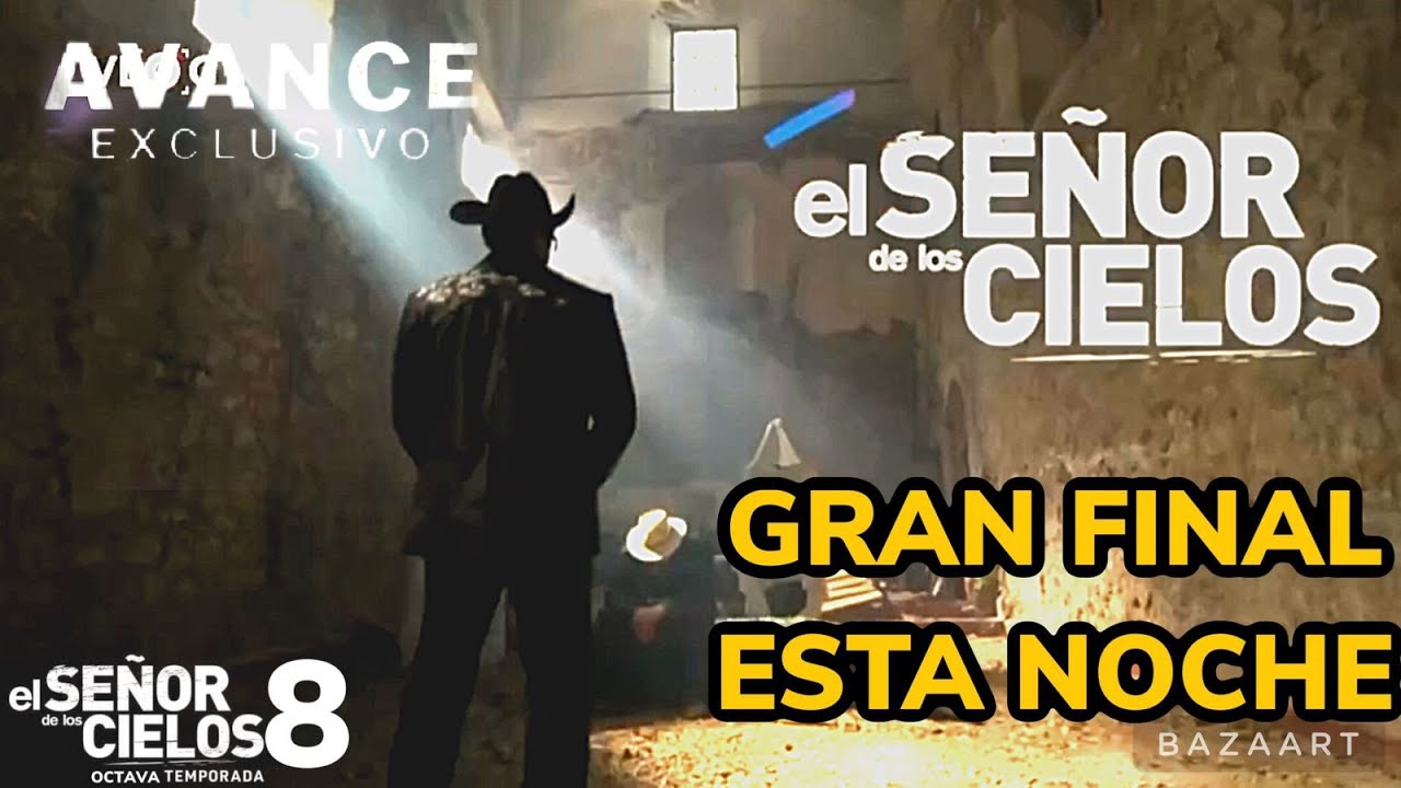 ESTE LUNES EL GRAN FINAL EL SEÑOR DE LOS CIELOS 8 AURELIO PONE DE ...
