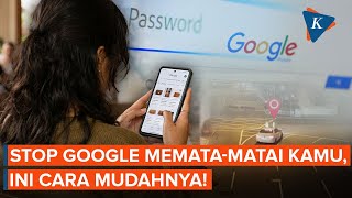 Google Knows Everything About You! Here's How to Check and Stop Tracking