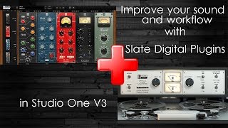Better and Faster Mixes with Slate Digital Plugins | FX Chains in Studio One V3