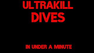 Dives In Under A Minute - ULTRAKILL