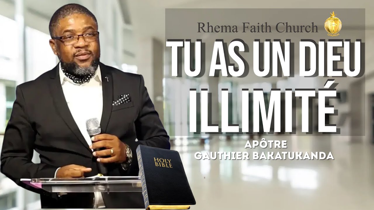 TU AS UN DIEU ILLIMITÉ YOU HAVE AN UNLIMITED GOD APOSTLE GAUTHIER