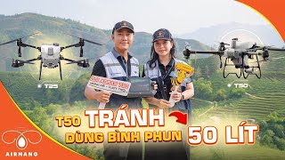 Bình phun 50 lít VÔ DỤNG? - TƯ VẤN MÁY BAY XỊT THUỐC T50