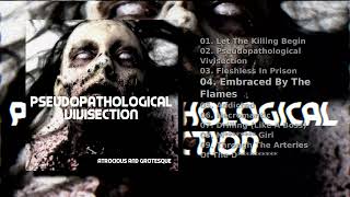 Pseudopathological Vivisection — Atrocious And Grotesque