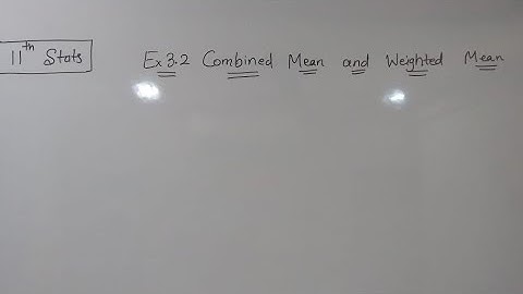 11Stats Combined & weighted Mean Exercise 3.2