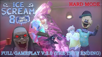 Ice Scream 8: Final Chapter (V;2.0) Full Walkthrough Gameplay On Hard Mode | The True Ending